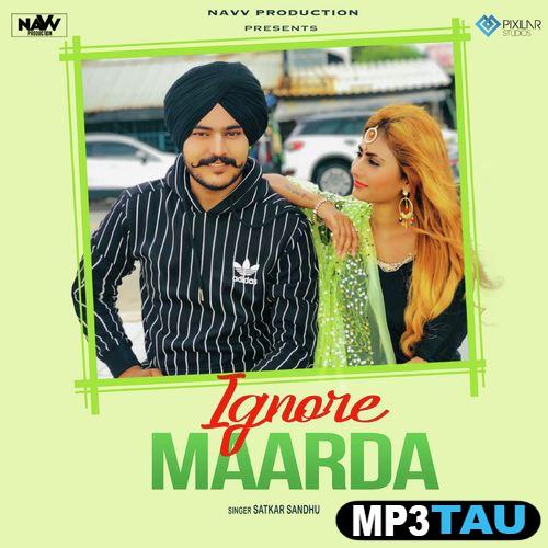 Ignore-Marda Satkar Sandhu mp3 song lyrics